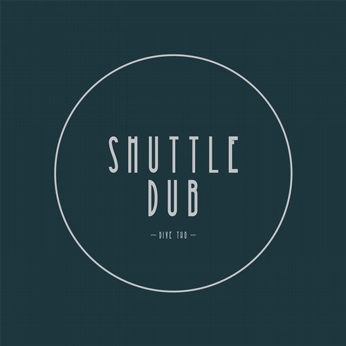 Shuttle Dub - Dive Two
