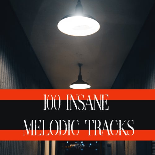 Cover art for 100 Insane Melodic Tracks