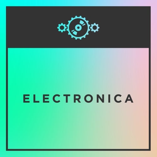 Changing Gears: Electronica