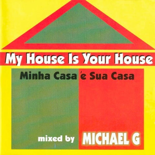 My House is Your House (Minha Casa e Sua Casa)