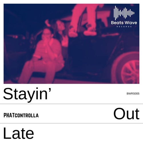 Stayin' out Late