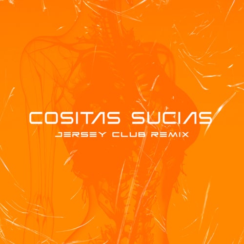 Cositas Sucias (Jersey Club Remix)