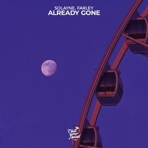 Farley & Solayne — Already Gone (2026)