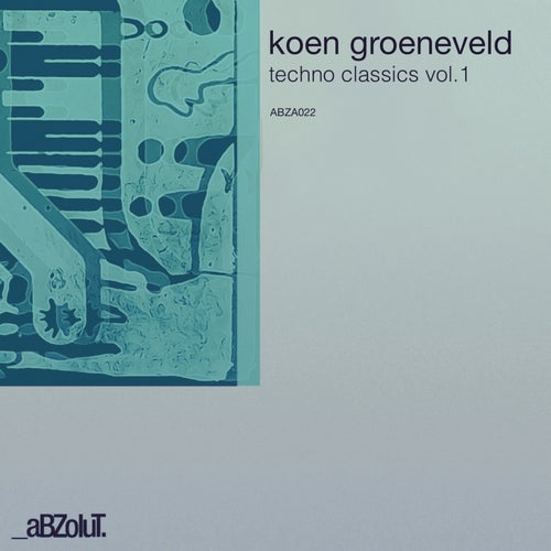 Koen Groeneveld Techno Classics Vol.1