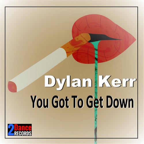 You Got to Get Down