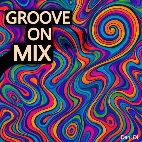 Groove On Mix (Original Mix)