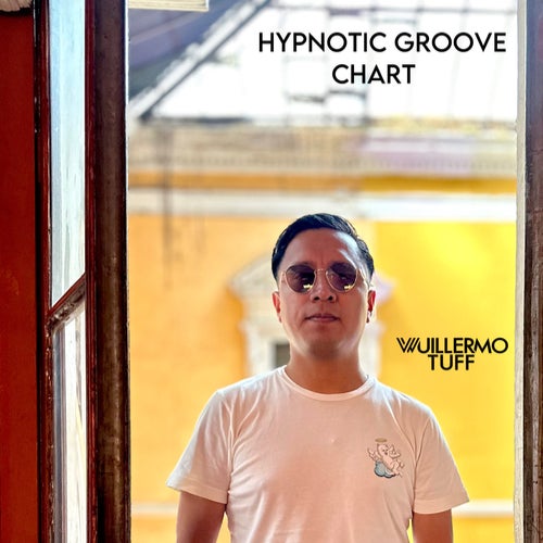Wuillermo Tuff - Hypnotic Groove Chart 2025 Cover