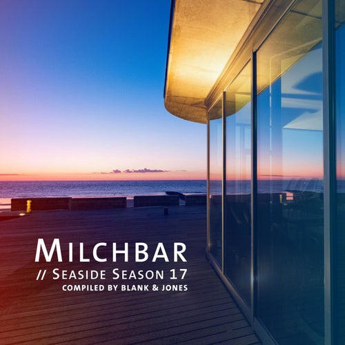 Milchbar - Seaside Season 17 (2025) - Electronica,Electronica & Downtempo,Nu Disco / Disco,Organic House albüm kapağı