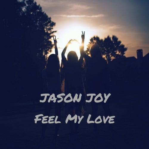 Feel My love