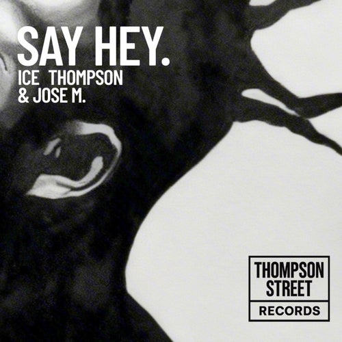 SAY HEY