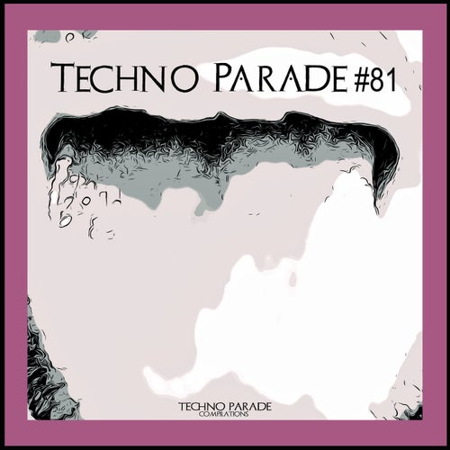 Techno Parade #81 (2025) - Techno Parade Compilations