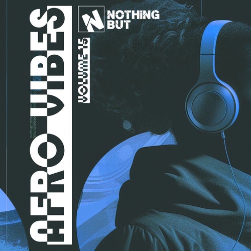 VA - Nothing But... Afro Vibes, Vol. 15 [NBAV15] - (Deep House,Afro House) Album Cover