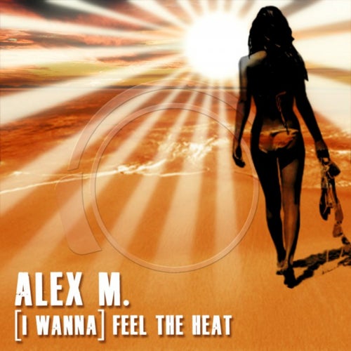 (I Wanna) Feel the Heat