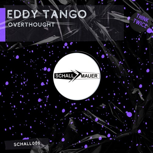 Eddy Tango - Overthought (Original Mix) [2024]