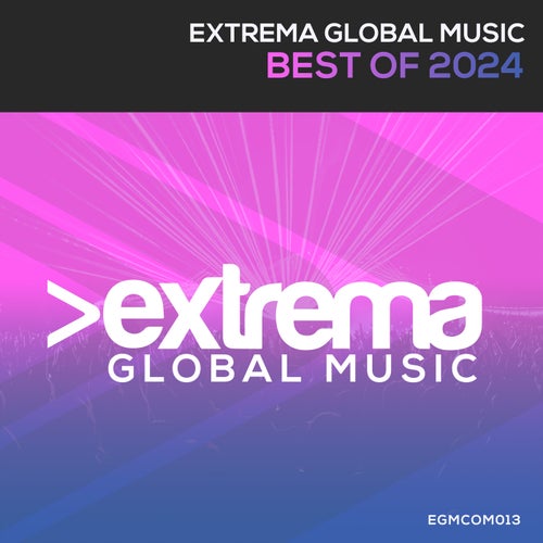 Extrema Global Music - Best Of 2024 [Extrema Global Music]