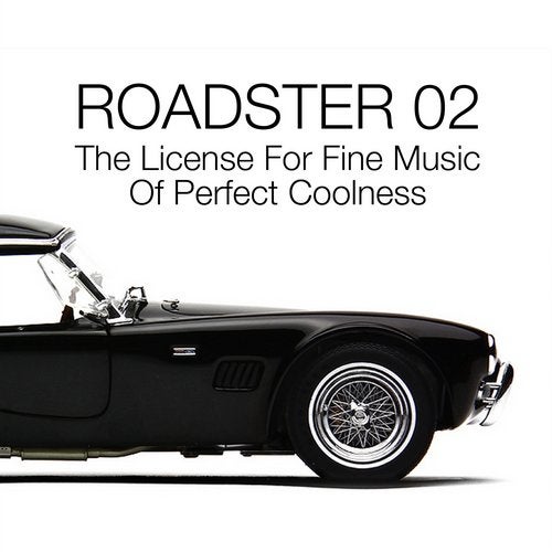 Cover art for Roadster 02 - The License for Fine Music of Perfect Coolness