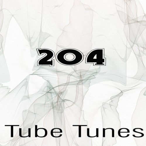 Tube Tunes, Vol.204