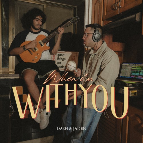When I'm With You