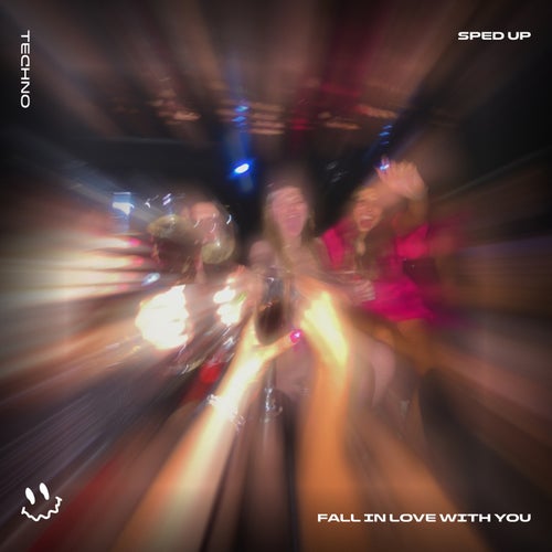 FALL IN LOVE WITH YOU (TECHNO SPED UP)