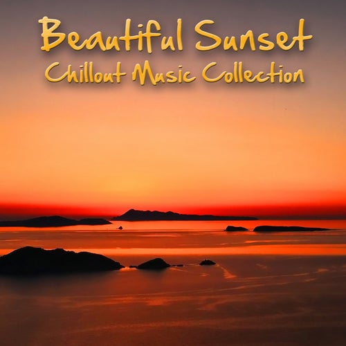Beautiful Sunset Beach Chillout Music Collection