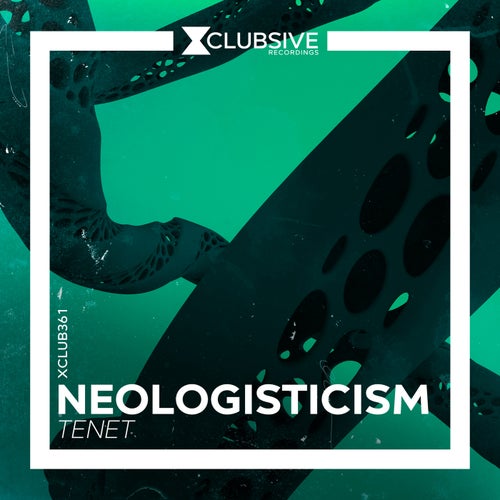 Neologisticism - Tenet (XCLUB361)