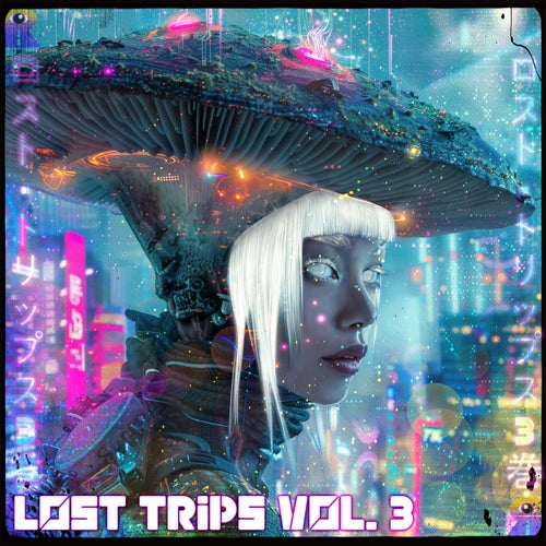 Lost Trips Vol. 3