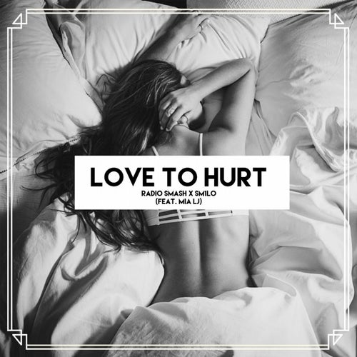 Love To Hurt (feat. Mia LJ)
