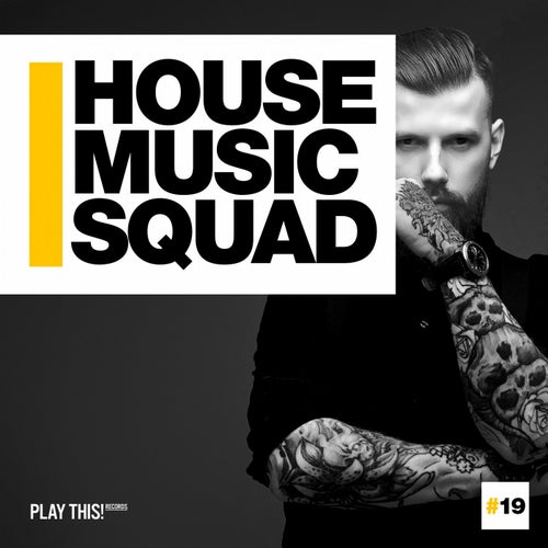 House Music Squad #19