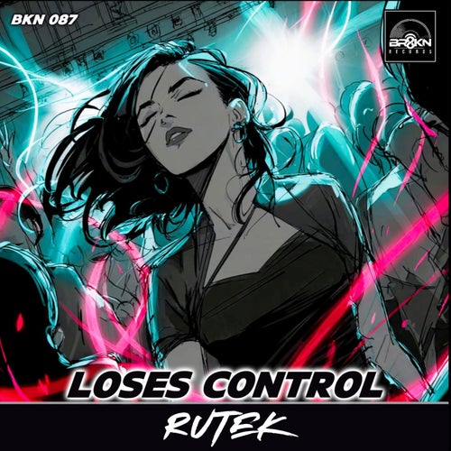 Loses Control (Original Mix)