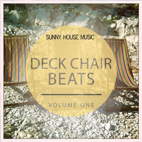 Deck Chair Beats, Vol. 1 (Sunny House Music)