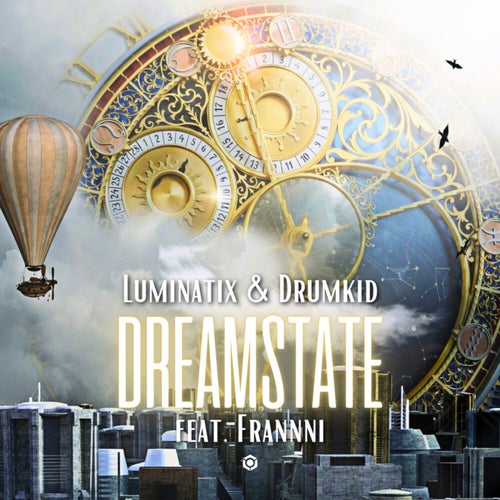  Luminatix & Drumkid Feat. Frannni - Dream State (2023) 