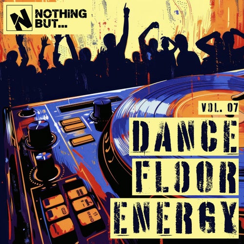 Nothing But... Dancefloor Energy, Vol. 07 (2025) - Nothing But