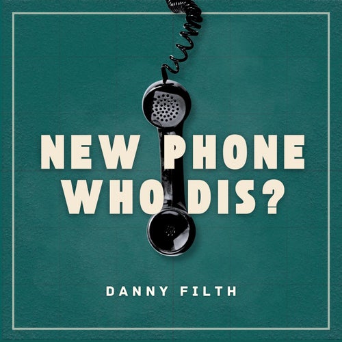 New Phone Who Dis?