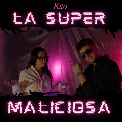 La Super Maliciosa