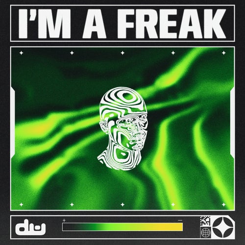 I'm A Freak (Extended Mix)