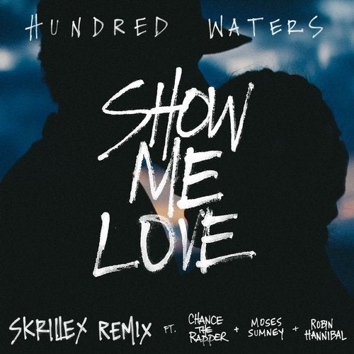 Hundred Waters - Show Me Love (feat. Chance the Rapper, Moses Sumney & Robin Hannibal) [Skrillex Remix] album artwork