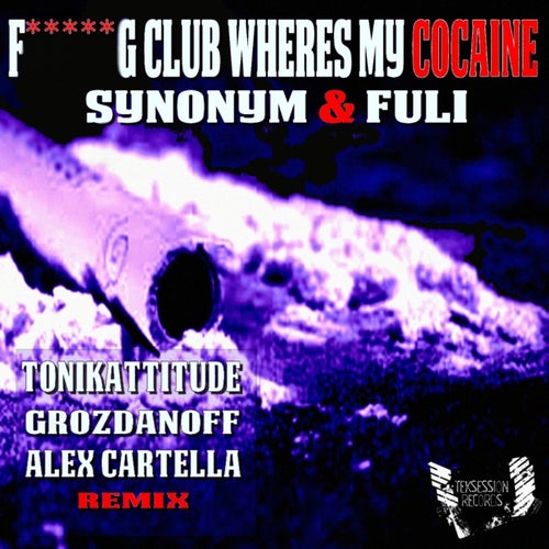 Fucking Club Wheres My Cocaine