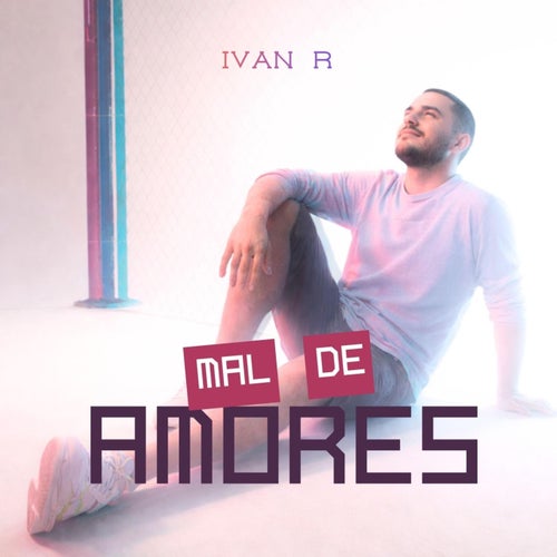 MAL DE AMORES