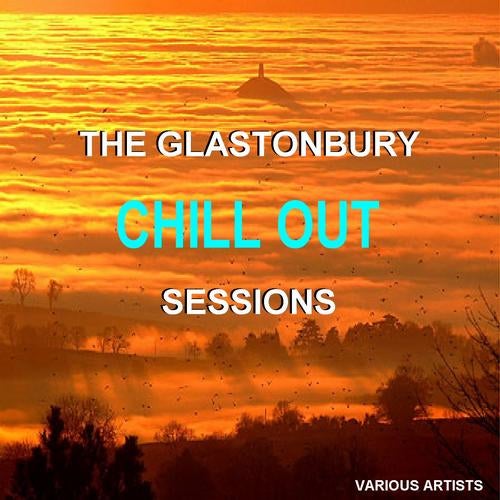 The Glastonbury Chill Out Sessions