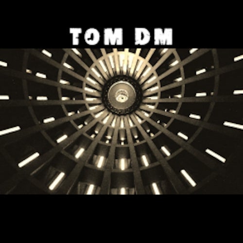 Tom DM