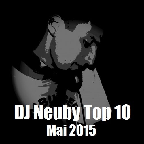 DJ Neuby Top 10 Charts Mai 2015