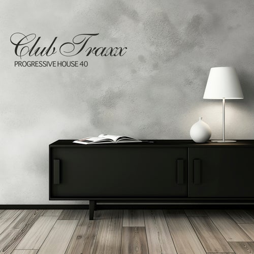 Club Traxx - Progressive House 40