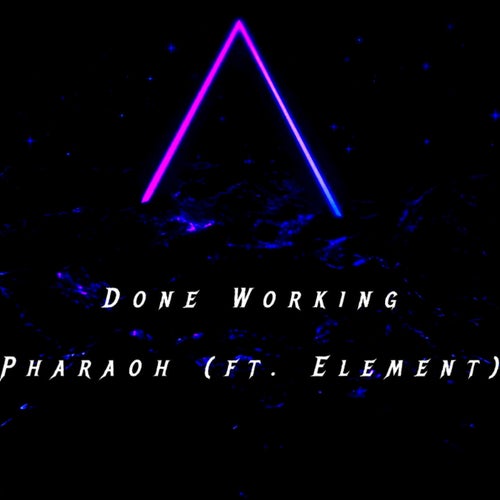 Done Working (feat. Elements)
