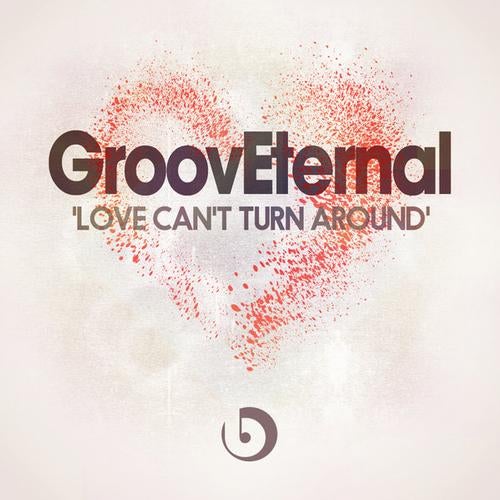 GroovEternal - Love Can't Turn Around