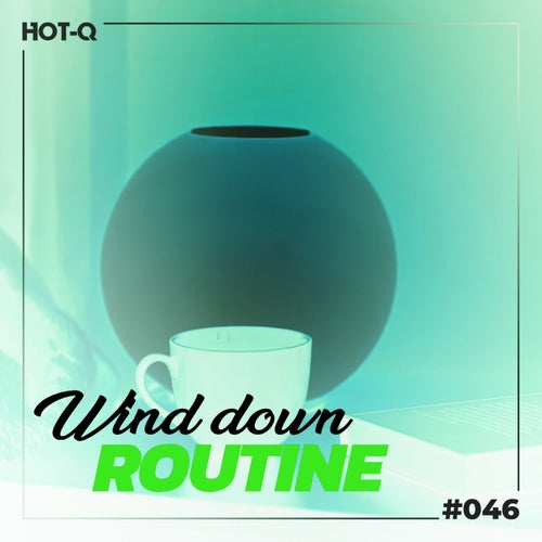 Wind Down Routine 046