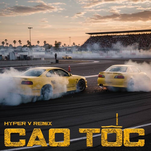 Cao Tốc (Hyper V Remix)