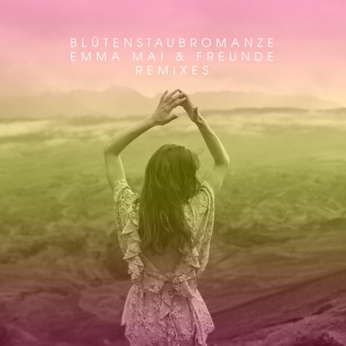 Blütenstaubromanze (Remixes)