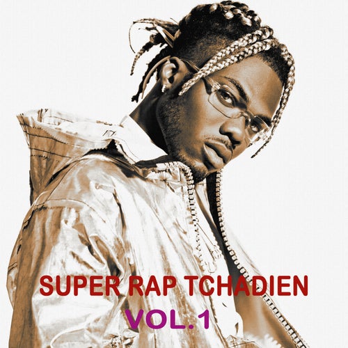 Super Rap Tchadien,Vol. 1