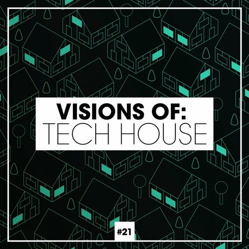 Visions Of: Tech House Vol. 21