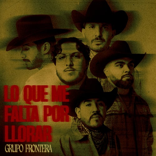 LO QUE ME FALTA POR LLORAR